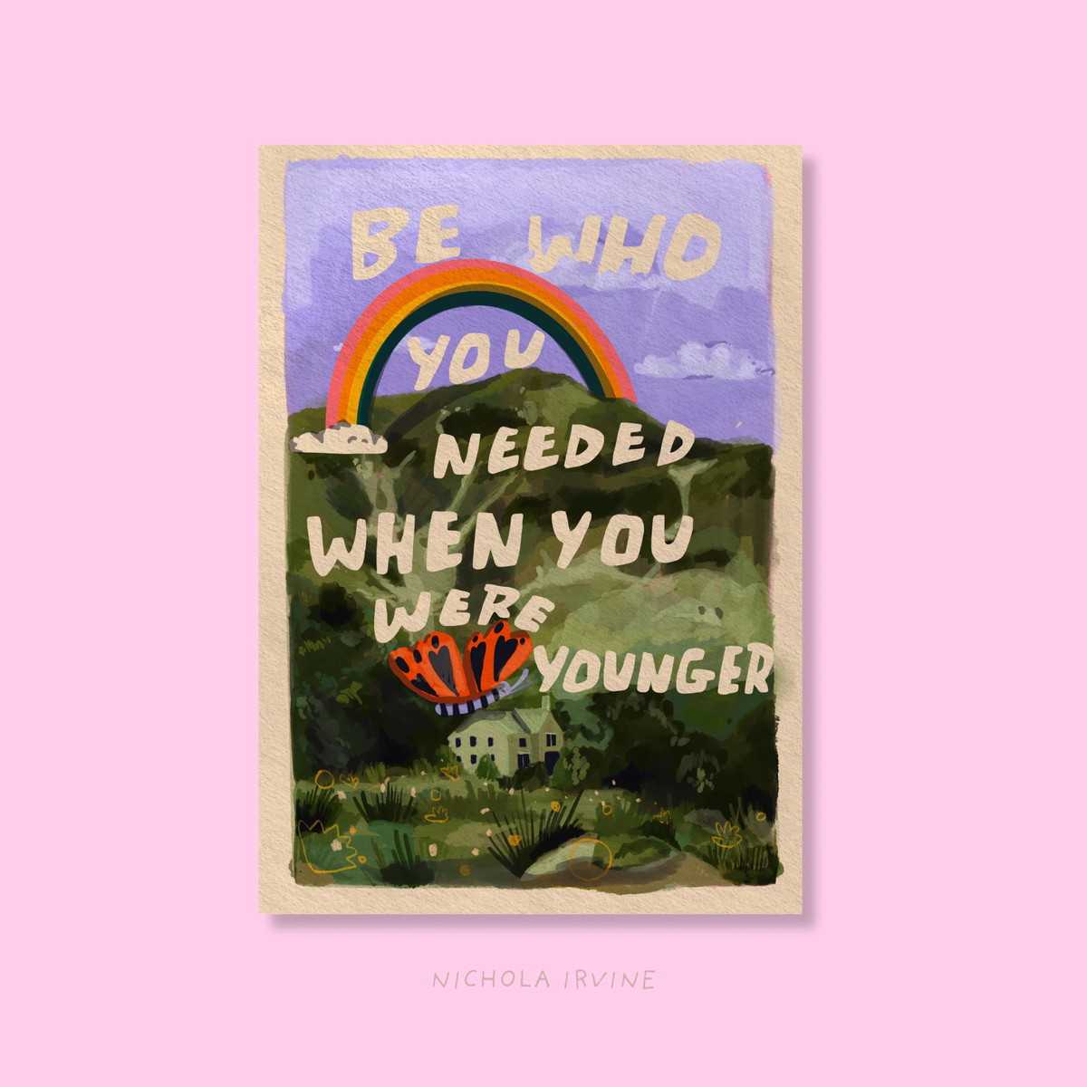 Who you needed - art print - a4 - Nichola Irvine